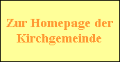 Zur Homepage der
Kirchgemeinde