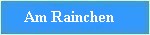 Am Rainchen