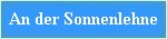 An der Sonnenlehne