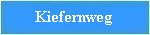 Kiefernweg