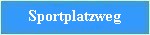 Sportplatzweg
