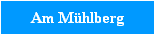 Am Mühlberg